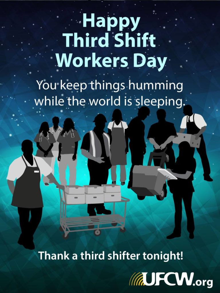 UFCW Celebrates National Third Shift Workers Day The United Food 