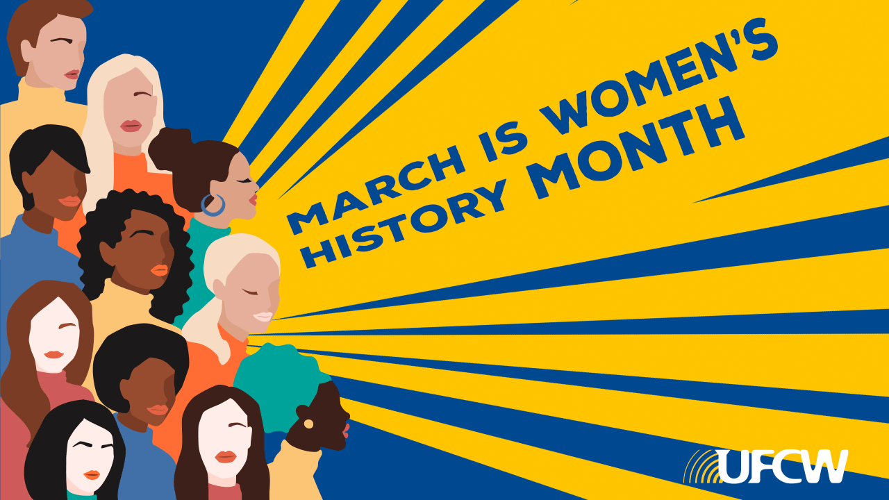 UFCW Commemorates Women’s History Month 2021 The United Food