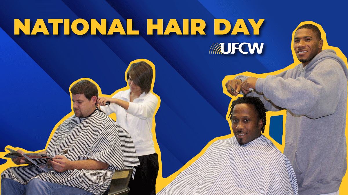 National Hair Day UFCW & Proud! The United Food & Commercial